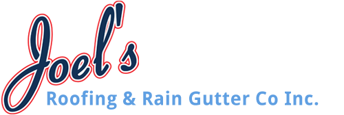 Joel's Roofing & Rain Gutter Co. Inc.